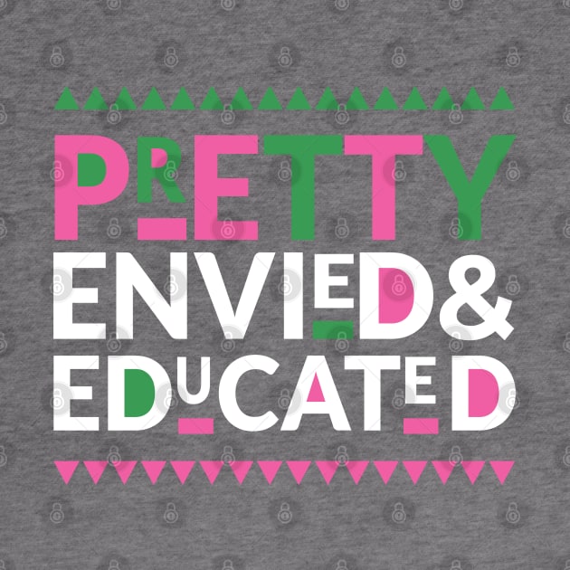 Pretty, Envied and Educated by Pretty Phoxie LLC